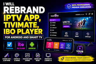 rebrand iptv app, tivimate, ibo player for android and smart