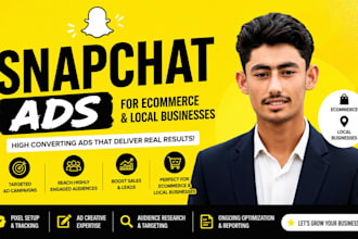 manage high converting snapchat ads for ecommerce and local businesses