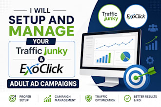 setup and manage your trafficjunky and exoclick adult ad campaigns