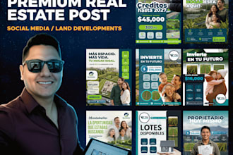 design premium real estate social media posts, property ads and lotizations