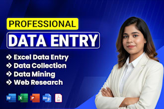 do data entry, web research, excel data entry, data collection and typing tasks