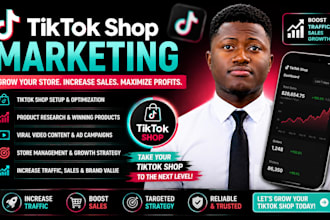create and optimize tiktok shop, affiliate and tiktok ads