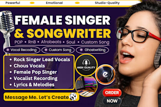 be your female singer and songwriter for pop, rnb, afrobeats or custom song