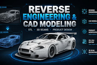 do reverse engineering, product modification cad models from stl and 3d scans