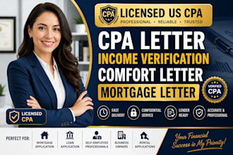 provide licensed US CPA letter, income verification, comfort letter and mortgage