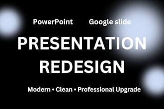 redesign powerpoint and google slides presentation professionally