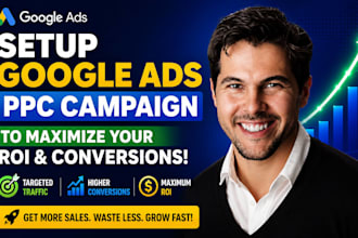 setup google ads ppc campaign to maximize your ROI and coversion