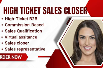 high  ticket sales closer commission b2b deal closer inbound sales setter