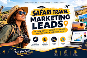 safari travel marketing leads travel social media manager travel crm google ads