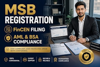 handle your msb registration, fincen filing, aml and bsa compliance