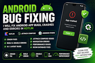 fix android app bugs, crashes and errors in kotlin