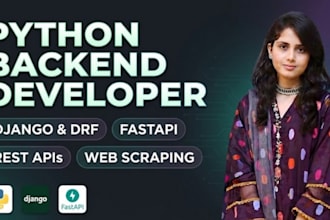 develop python django fastapi rest apis and web scrapers
