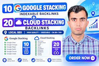 do high quality 10 google entity stacks and 20 cloud stacking link for local SEO