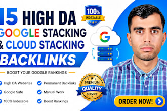 build 15 high da google stacking and cloud stacking backlink