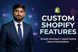 add custom features and functionality to your shopify store