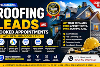 generate roofing leads and booked appointments using meta and google ads