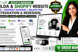 setup tilda shopify website SEO payment gateway gelato pod integration redesign