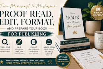 proof read, edit, format, and prepare your book for publishing, ebook self help