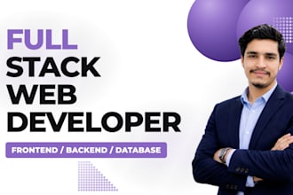 be full stack web developer for website development, frontend backend developer