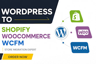 migrate wordpress to shopify store transfer copy clone woocommerce wcfm website