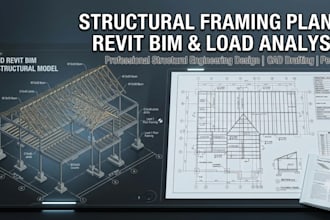 provide structural framing plans, revit bim, and load analysis