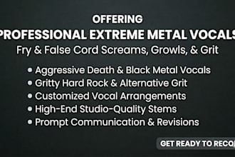 produce original metal song, record scream and growl vocals for metal rock