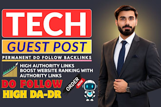 do dofollow tech guest post high DR tech backlinks  or tech blog guest post