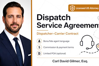 draft a truck dispatch service agreement as a US attorney