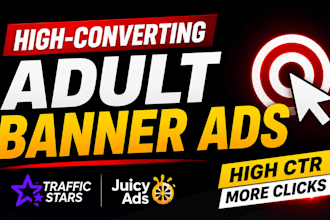 design high converting adult banner ads for juicyads and trafficstars