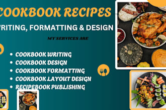 be your professional recipe and cookbook writer