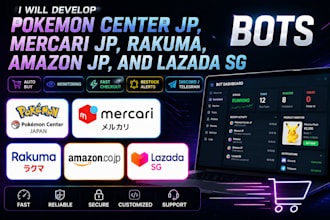 develop pokemon center jp, mercari jp, rakuma, amazon jp, and lazada sg bots