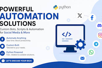 develop automation bots for x, twitter, facebook, discord in python