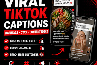 write viral tiktok captions hashtags and ctas for your business