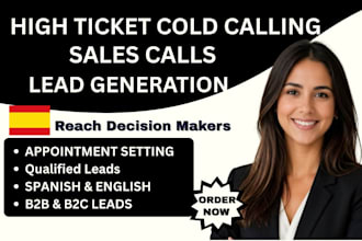 do high ticket cold calling, sales calls and appointment setting