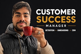 be your customer success manager and client relationship expert