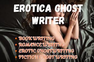 write erotic story erotic writing nsfw writer erotica ghostwriter romance ebook