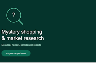 conduct mystery shopping audits and market research reports for your business