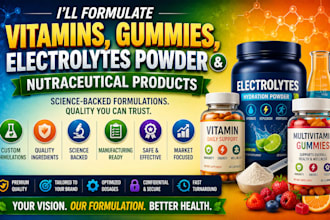 formulate vitamins, gummies, electrolytes powder and nutraceutical products