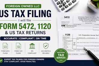 file form 5472, 1120 and US tax returns for foreign owned llc