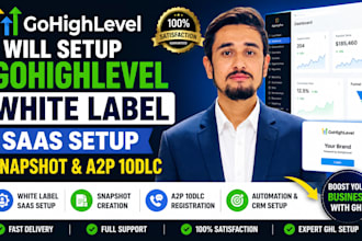 setup gohighlevel white label, saas setup snapshot, a2p 10dlc