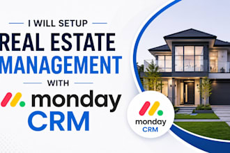 setup real estate management with monday CRM