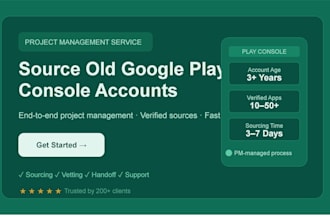 be your project manager to source old google play console accounts