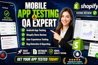 do mobile app testing android user app review shopify website review QA testing