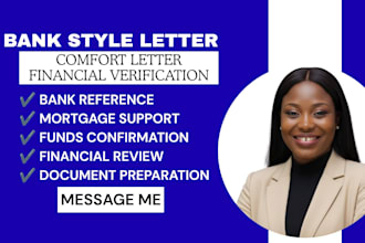 prepare bank style letter, comfort letter and financial verification letter