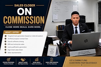 generate verified leads and close high ticket sales on commission based