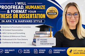 proofread, humanize, and format your thesis or dissertation in apa 7 and harvard