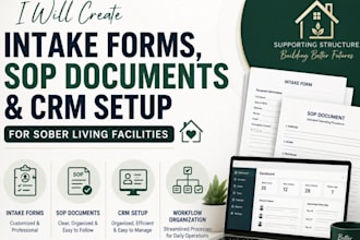 create intake forms, sop documents and CRM setup for sober living facilities
