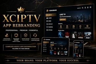 transform your xciptv app into a premium branded platform