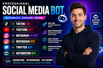 develop social media bot, twitter bot, tiktok bot, instagram bot, youtube bot