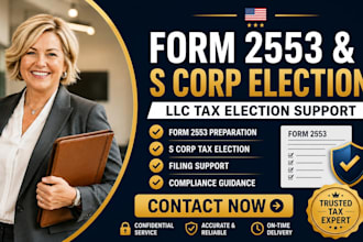 prepare and file form 2553 and s corp tax election for llcs